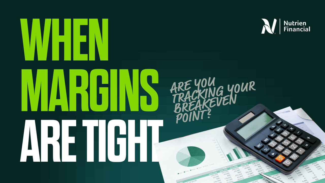 When Margins Are Tight: Are You Tracking Your Breakeven Point?